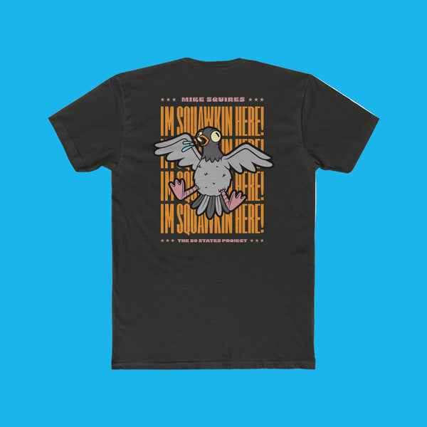 Squakin' Here T-Shirt