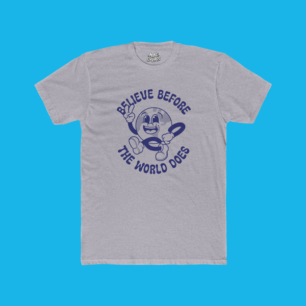 'Believe Before The World Does' Retro T-Shirt